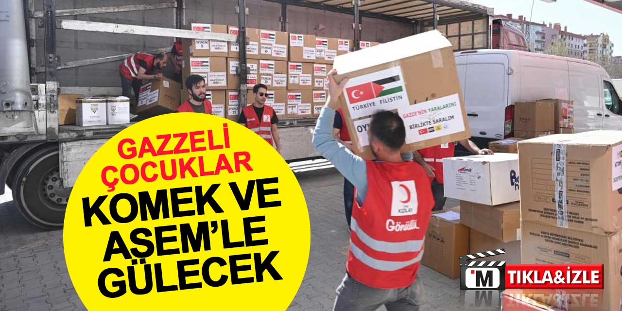 Gazzeli çocukların yüzü KOMEK ve ASEM'le gülecek