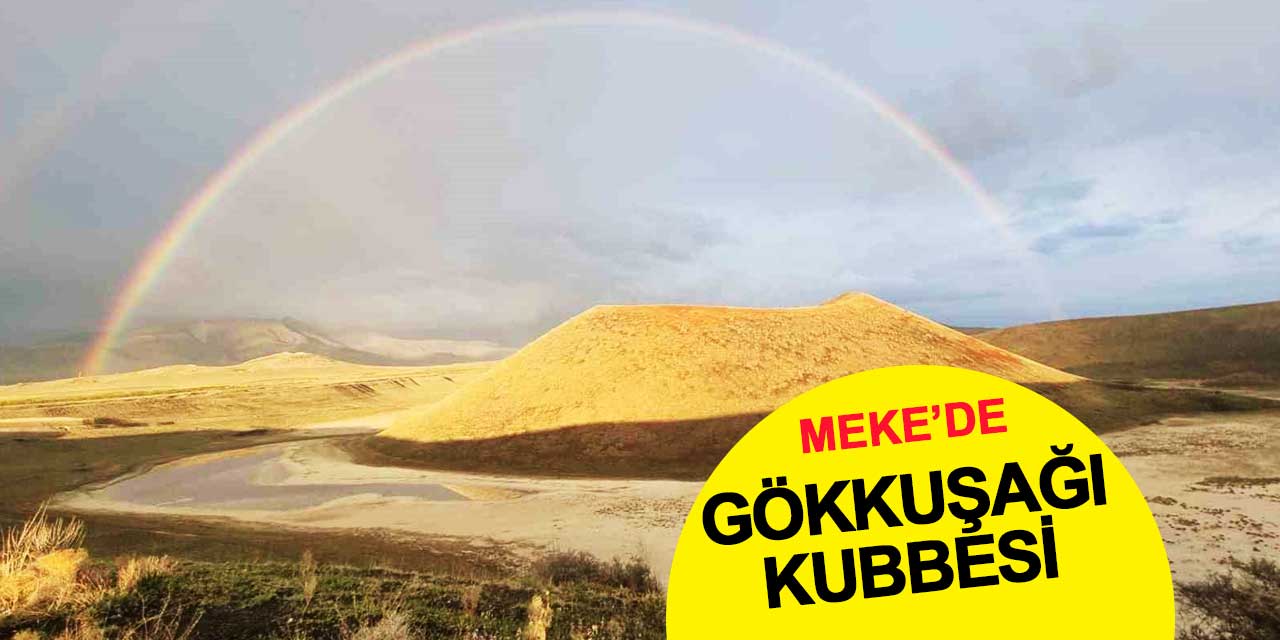 Meke'de gökkuşağı kubbesi