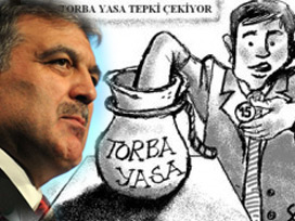Gül'e Torba Yasa'yı şikayet ettiler