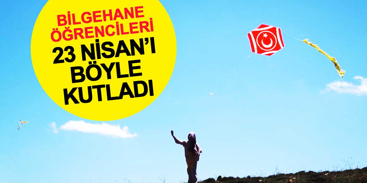 Bilgehane öğrencileri 23 Nisan'ı böyle kutladı