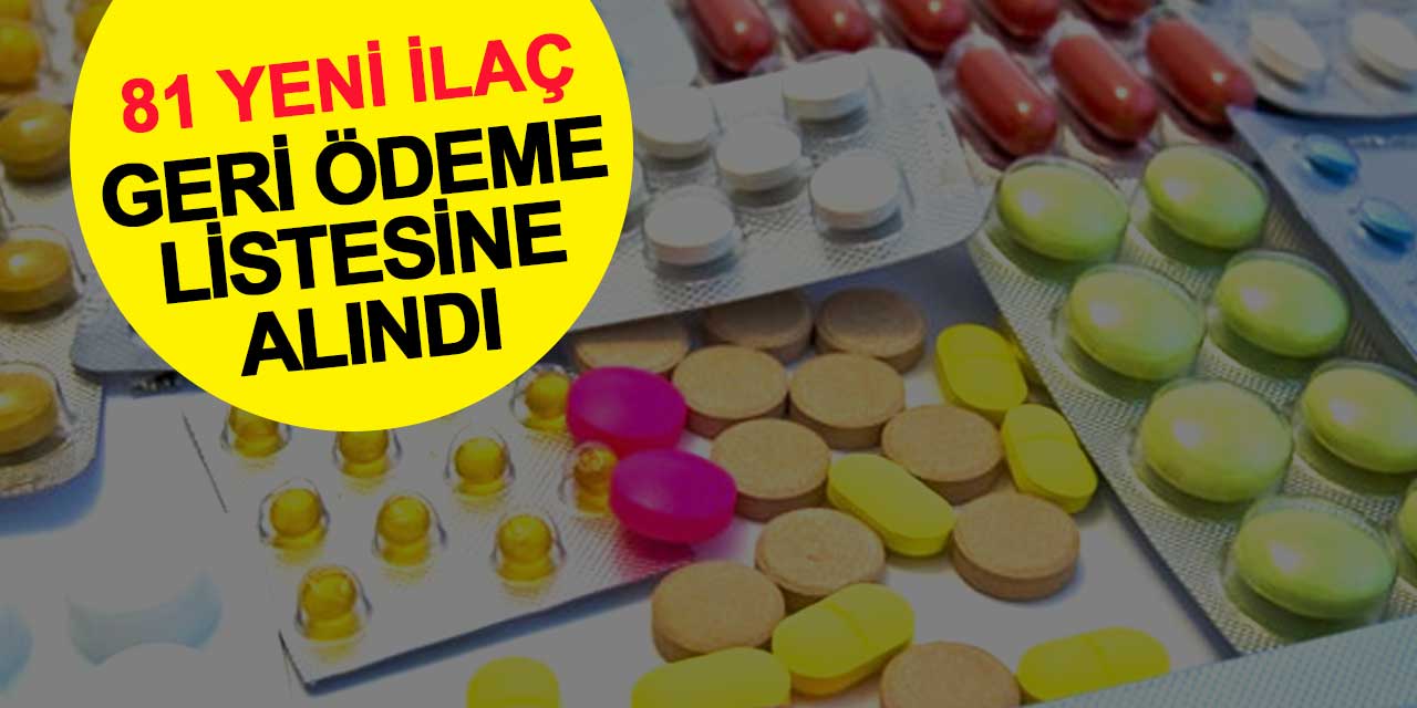 SGK, 81 ilacı daha geri ödeme listesine aldı