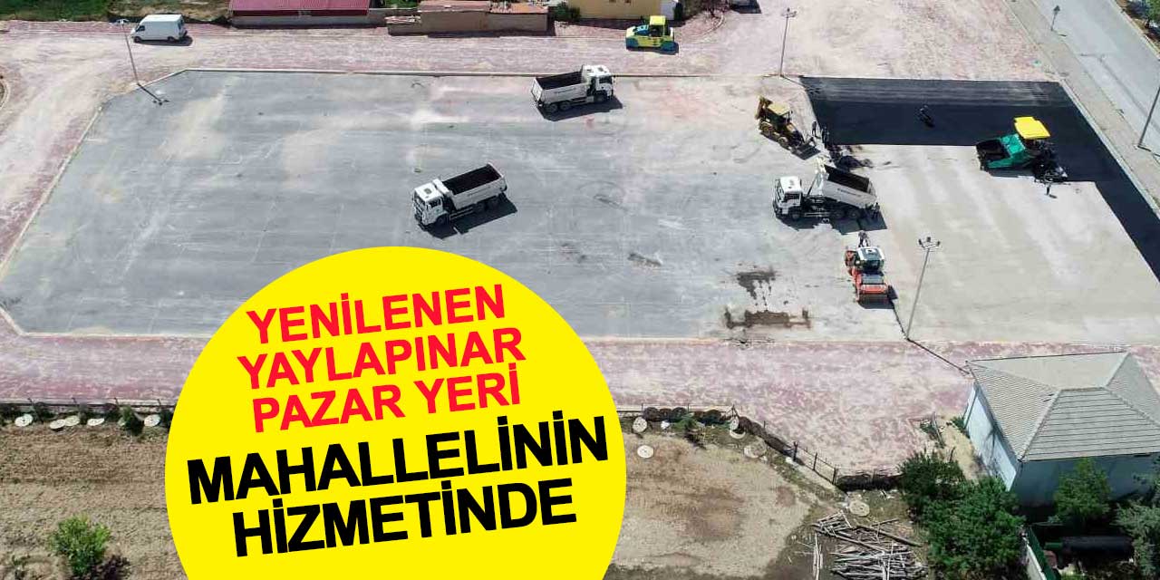 Yenilenen Yaylapınar Pazar Yeri Mahallelilerin Hizmetinde