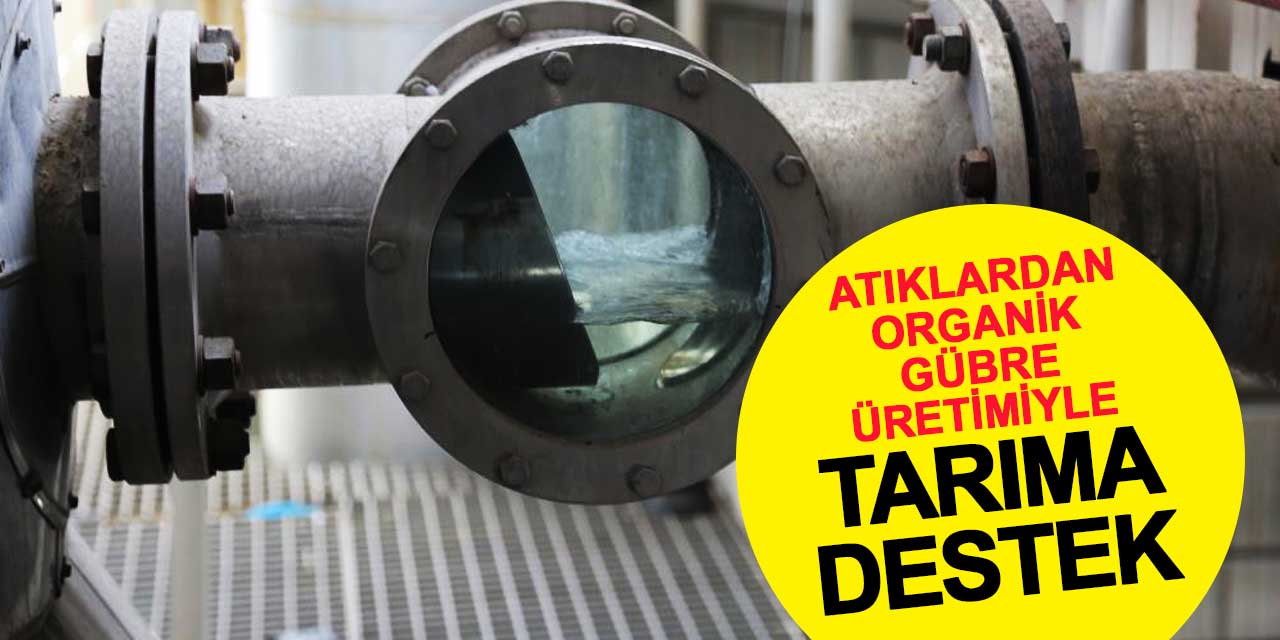 Atıklardan Organik Gübre Üretimiyle Tarıma Destek