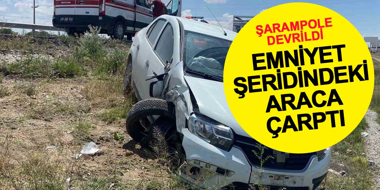 Emniyet şeridindeki araca çarptı, şarampole devrildi