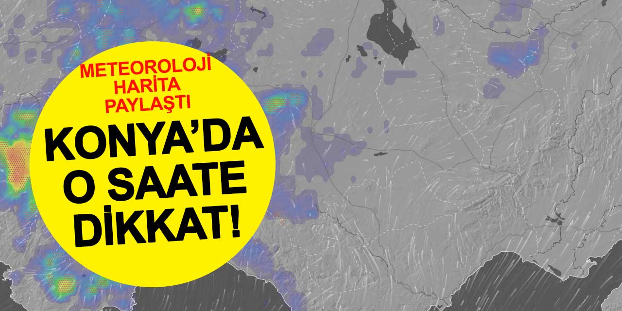 Bulutlar yine kendini gösterdi, Meteoroloji Konya'yı uyardı! Peki yağmur ne zaman?