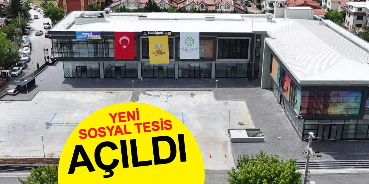 Konya'ya Yeni Sosyal Tesis: Konevi Sosyal Tesisleri Açıldı