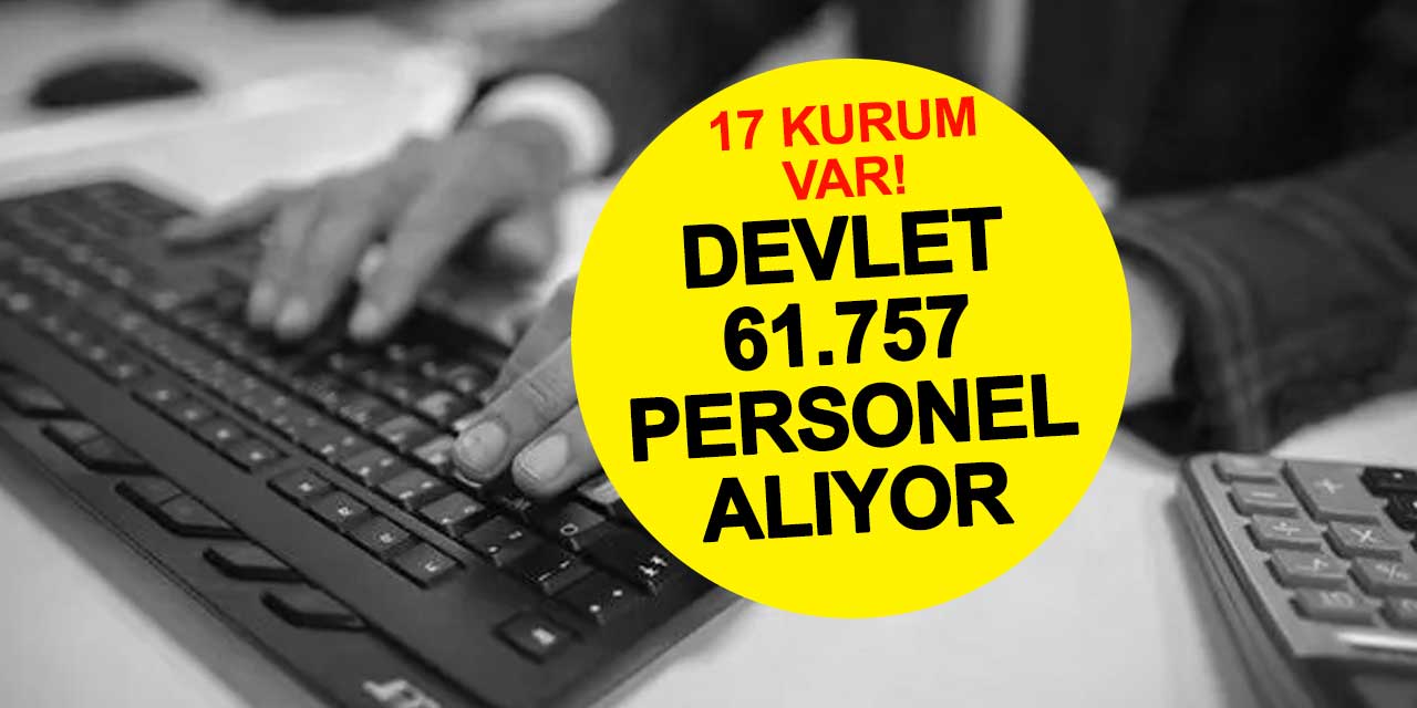 Son Başvuru Tarihi 26 Temmuz: Kamuya 61.757 Memur ve İşçi Alımı!