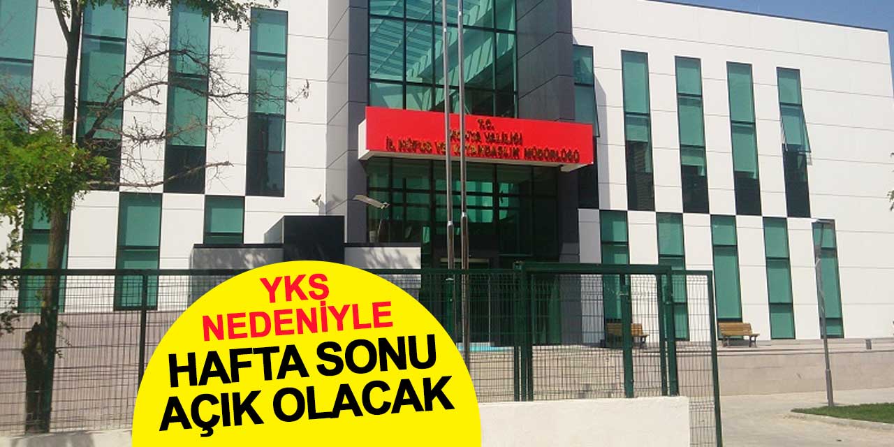Nüfus Müdürlükleri YKS İçin Hafta Sonu Açık Olacak