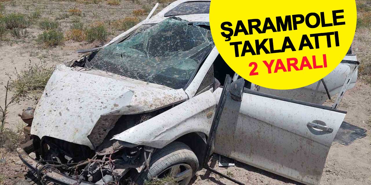 Karapınar'da kaza: Şarampole takla attı
