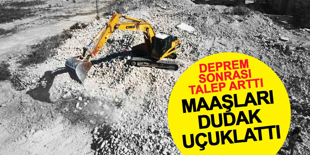 İş Makinesi Operatörlerinin Maaşı Dudak Uçuklattı