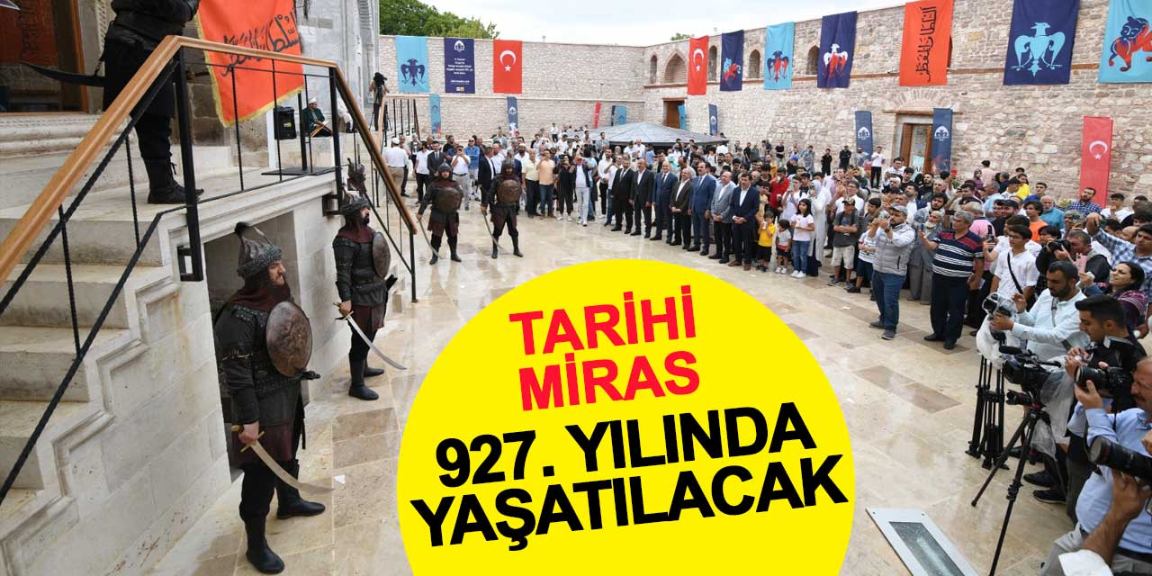 Konya'da tarihi miras 927. yılında yaşatılacak