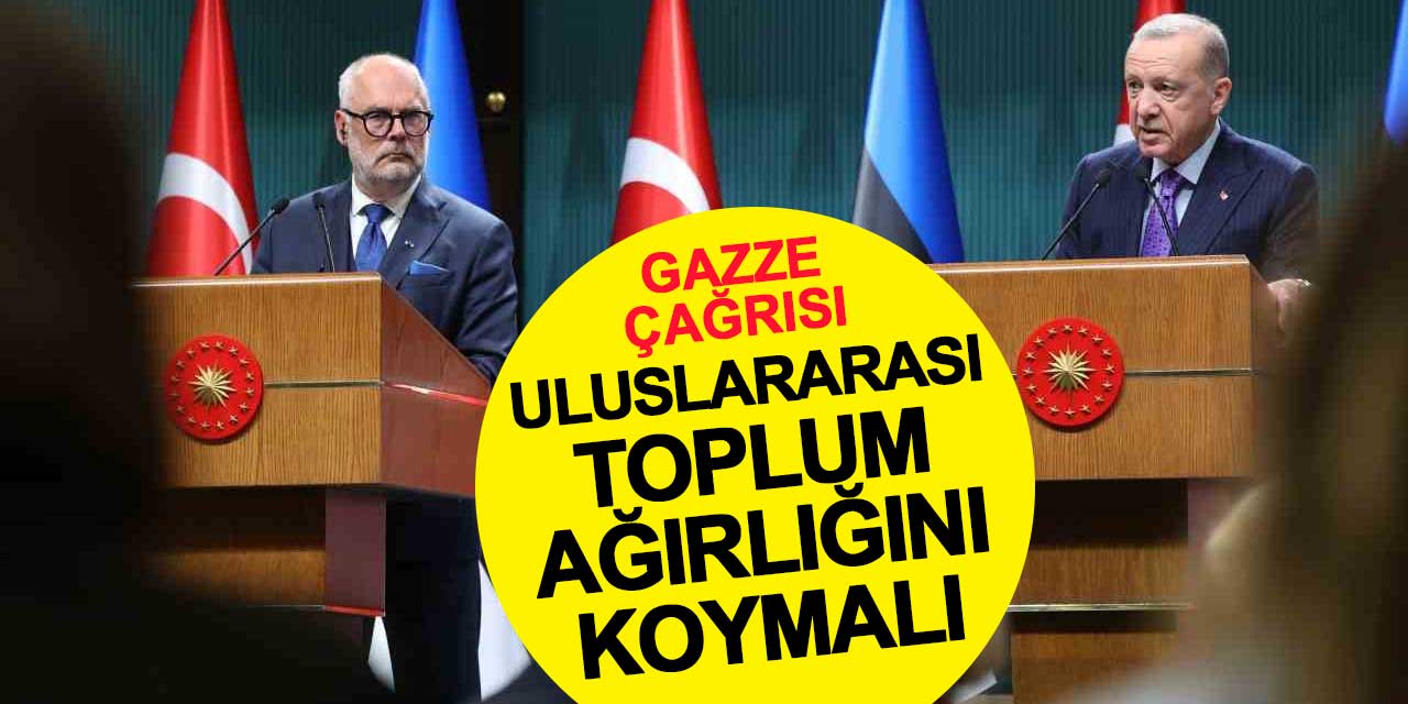 Cumhurbaşkanı Erdoğan'dan Gazze çağrısı: Uluslararası toplum ağırlığı koymalı