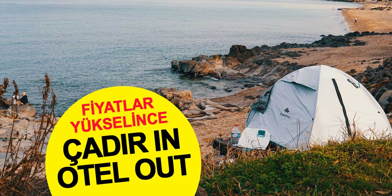 Otel Fiyatları Yükselince Çadır Kampı Popülerleşti