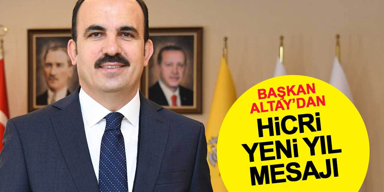 Başkan Altay'dan Hicri Yeni Yıl Mesajı