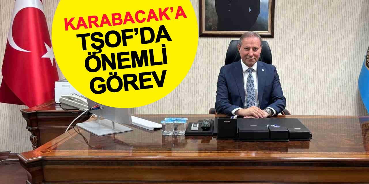 KONESOB Başkanı Karabacak, TŞOF Genel Başkan Yardımcılığına Seçildi