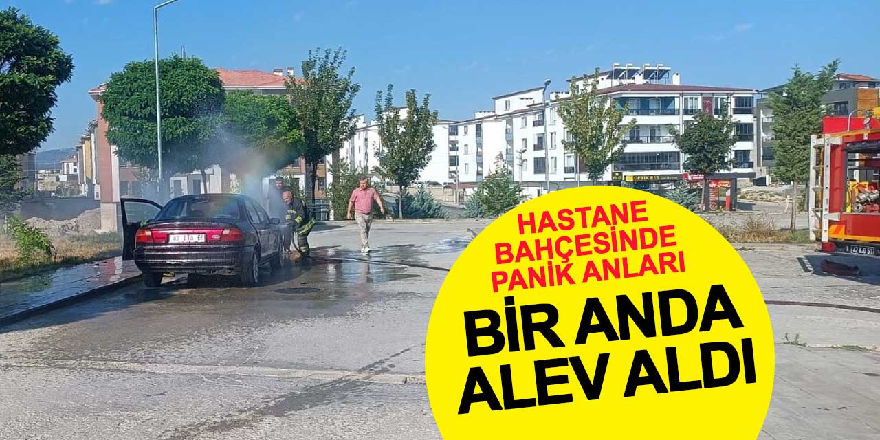 Beyşehir Devlet Hastanesi Bahçesinde Panik Anları:  Park Halindeki Araçta Yangın Çıktı