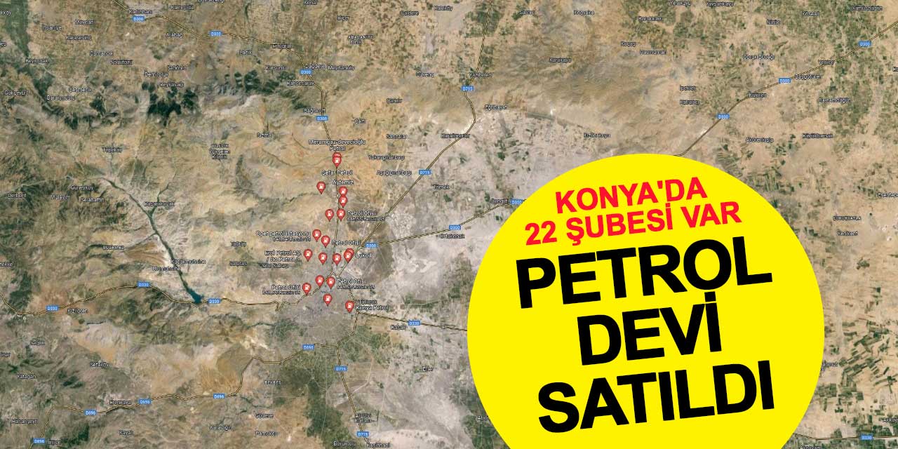 Konya'da 22 şubesi bulunan petrol devi el değiştirdi
