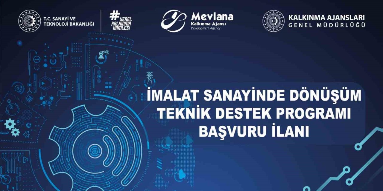 Mevlana Kalkınma Ajansı’ndan 20 Milyon TL Bütçeli 2024 İmalat Sanayinde Dönüşüm Programı