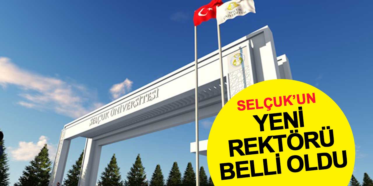 Selçuk Üniversitesi Rektörlüğü'ne Prof. Dr. Hüseyin Yılmaz Atandı