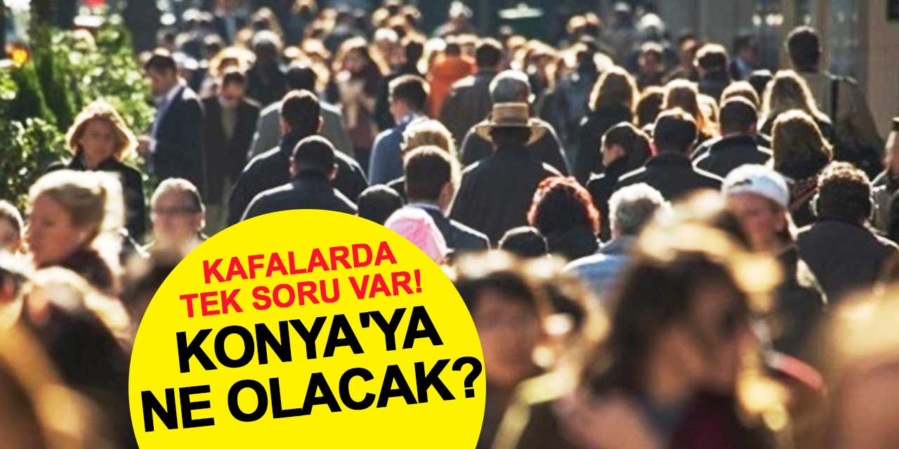 Konya için yapılan tahminler iyi: Gelecek 6 yılın en parlak şehirlerinden birisi