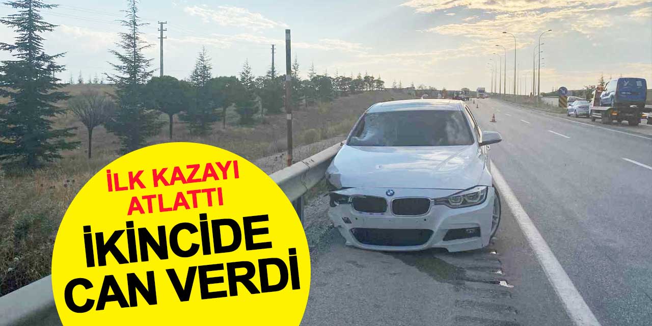 İlk kazayı yara almadan atlattı, ikincide can verdi
