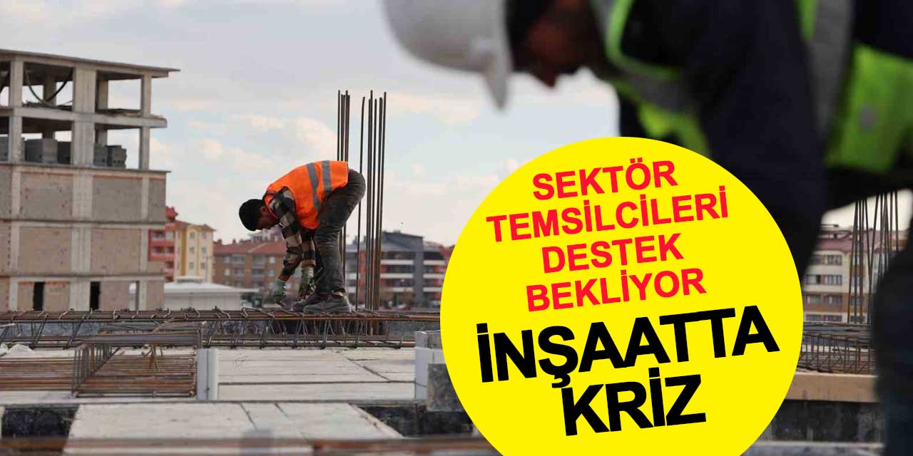 İnşaat Sektöründe Kriz: Yüksek Enflasyon ve Faiz Oranlarıyla Mücadele