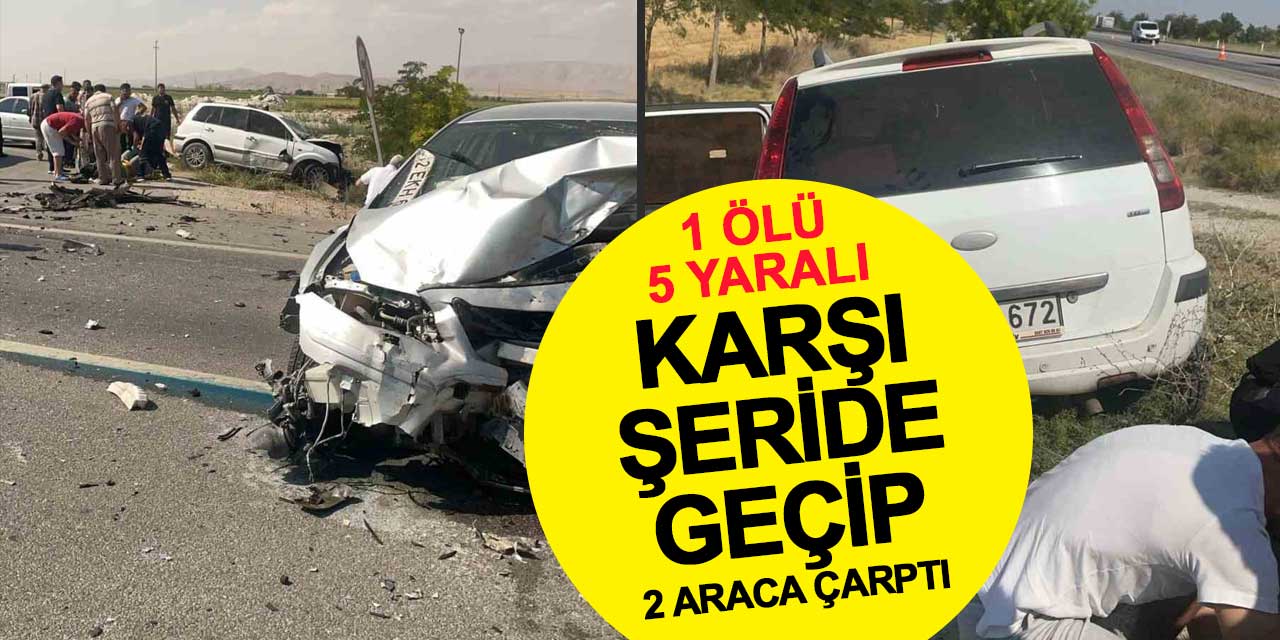 Konya’da zincirleme kaza! Karşı şeride geçip iki araca çarptı: 1 ölü, 5 yaralı