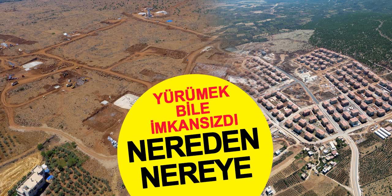 Yürümek bile imkansızdı: Depremin yıktığı ilçe yeniden doğdu