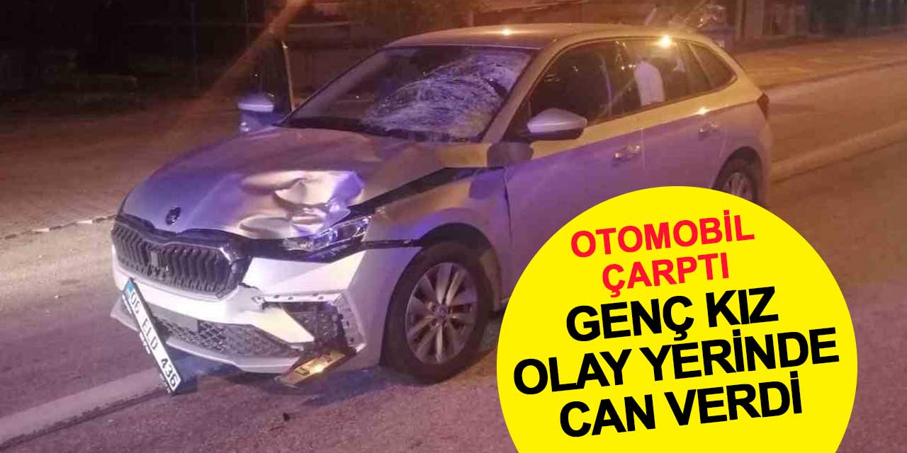 Konya'da yoldan geçerken otomobilin çarptığı genç kız olay yerinde can verdi