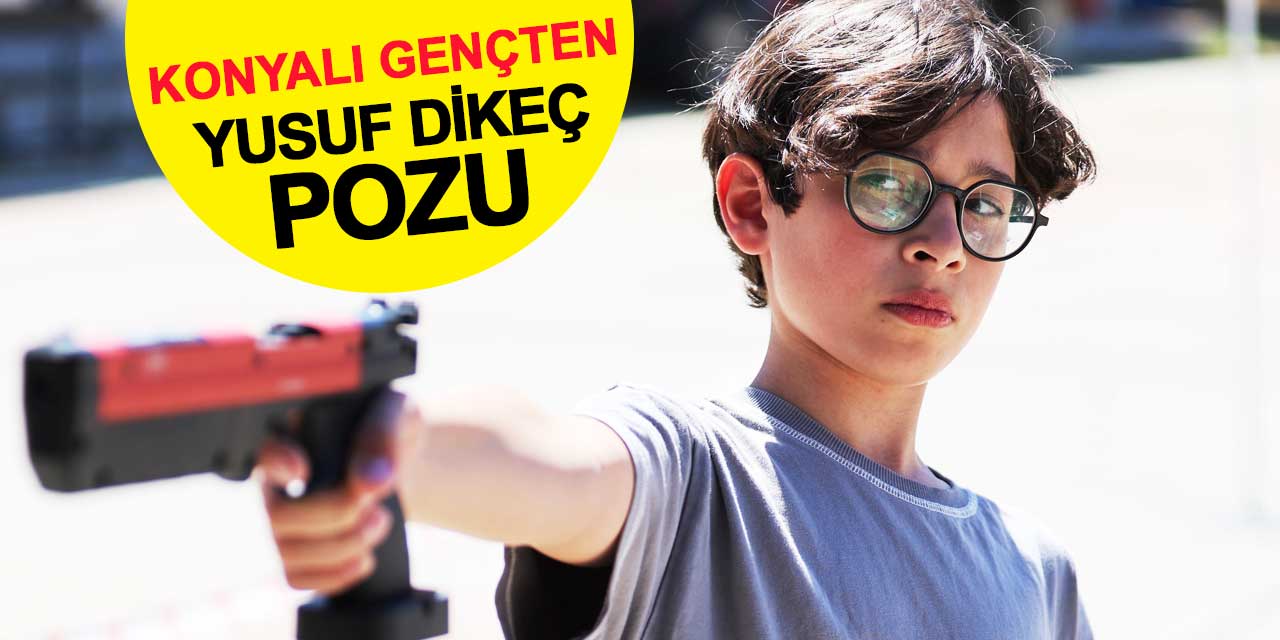 Konyalı gençten Yusuf Dikeç pozu