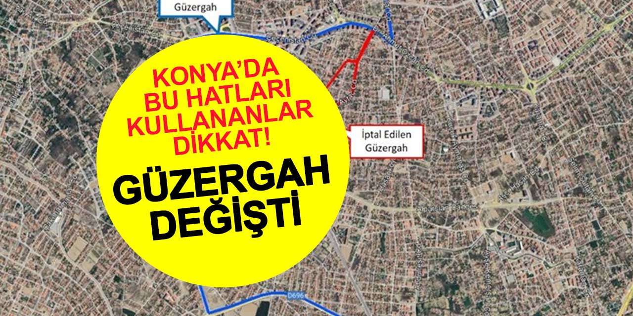 SON DAKİKA: ATUS'tan Duyuru: Konya'da 12, 14, 76 ve 94 Numaralı Otobüs Hatlarının Güzergahı Değişti