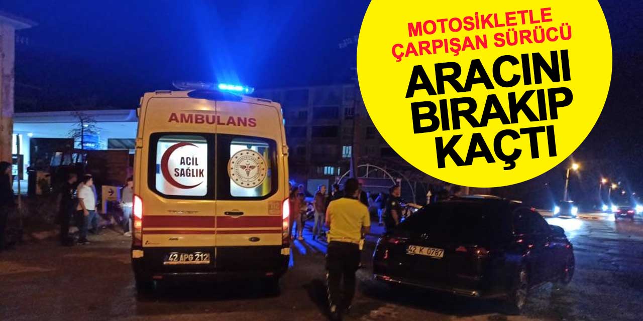Motosikletle çarpışan sürücü aracını bırakıp kaçtı