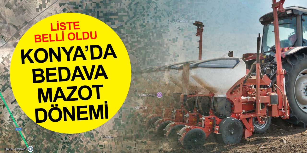 Konya’da Bedava Mazot ve Gübre Dönemi Başlıyor