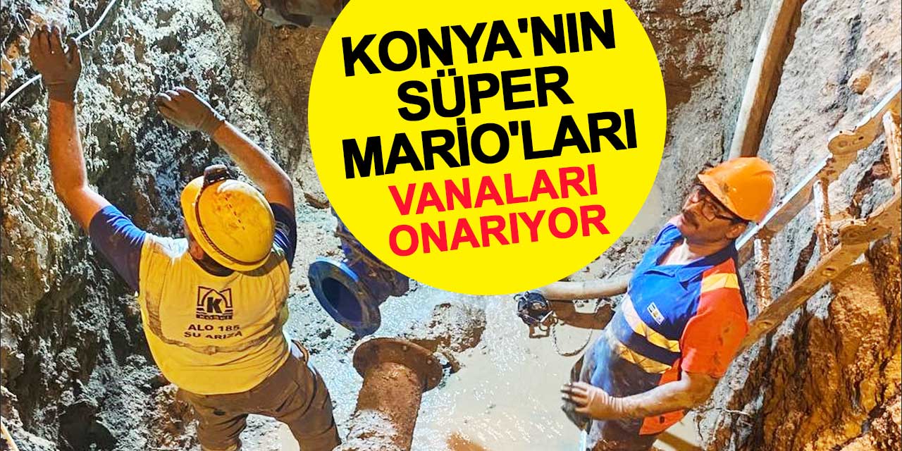 Konya'nın Süper Mario'ları vanaları elden geçiriyor