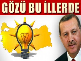 AK Parti, gözünü bu illere dikti!