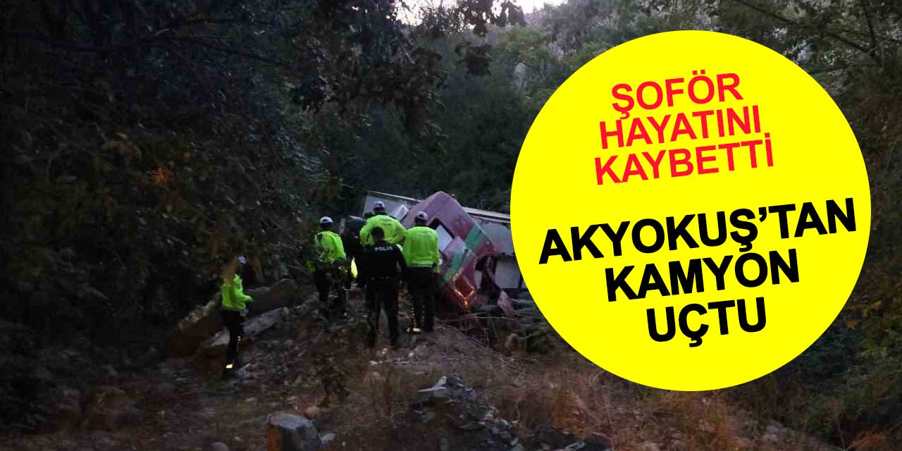 Akyokuş'tan Kamyon Uçtu