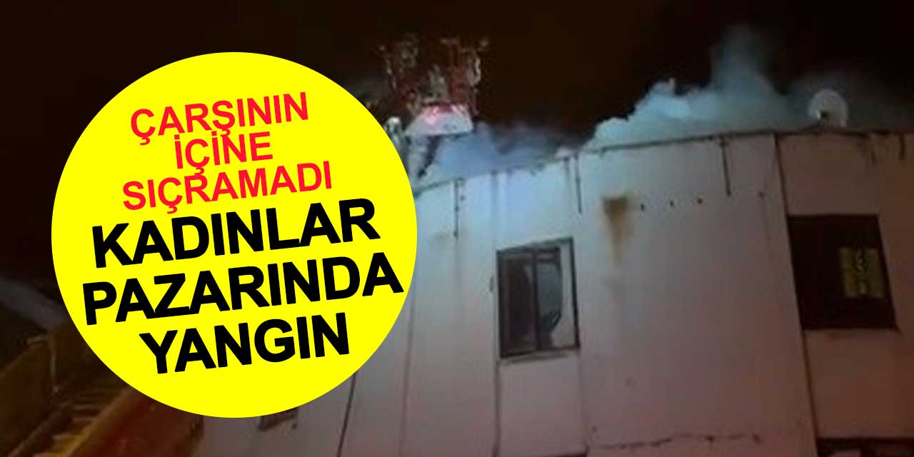 Konya’da Asırlık Çarşının Çatısı Yandı