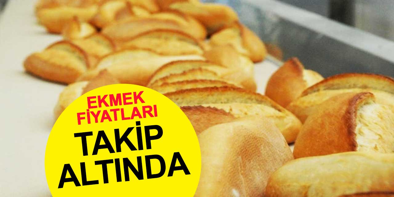 Bakanlık ekmeğe el attı: Haksız fiyat artışına izin verilmeyecek