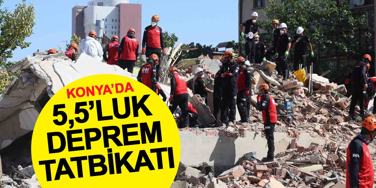 Konya'da 5.5 Büyüklüğünde Deprem Tatbikatı Gerçekleştirildi