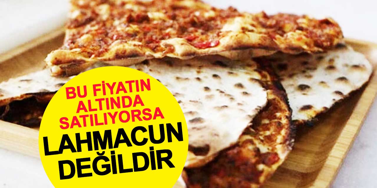 Konya'da lahmacun bu fiyatın altında satılıyorsa 'lahmacun değildir'