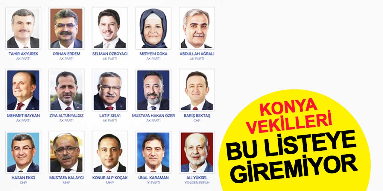 Konya Milletvekilleri Bu Listeye Giremiyor