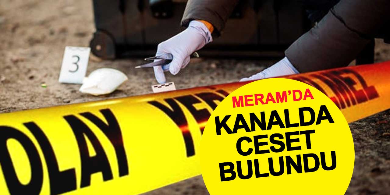 Meram'da Sulama Kanalında Ceset Bulundu