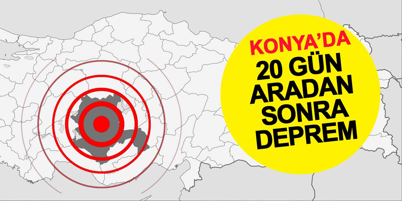 Konya'da 20 Gün Aradan Sonra Küçük Çaplı Deprem Kaydedildi