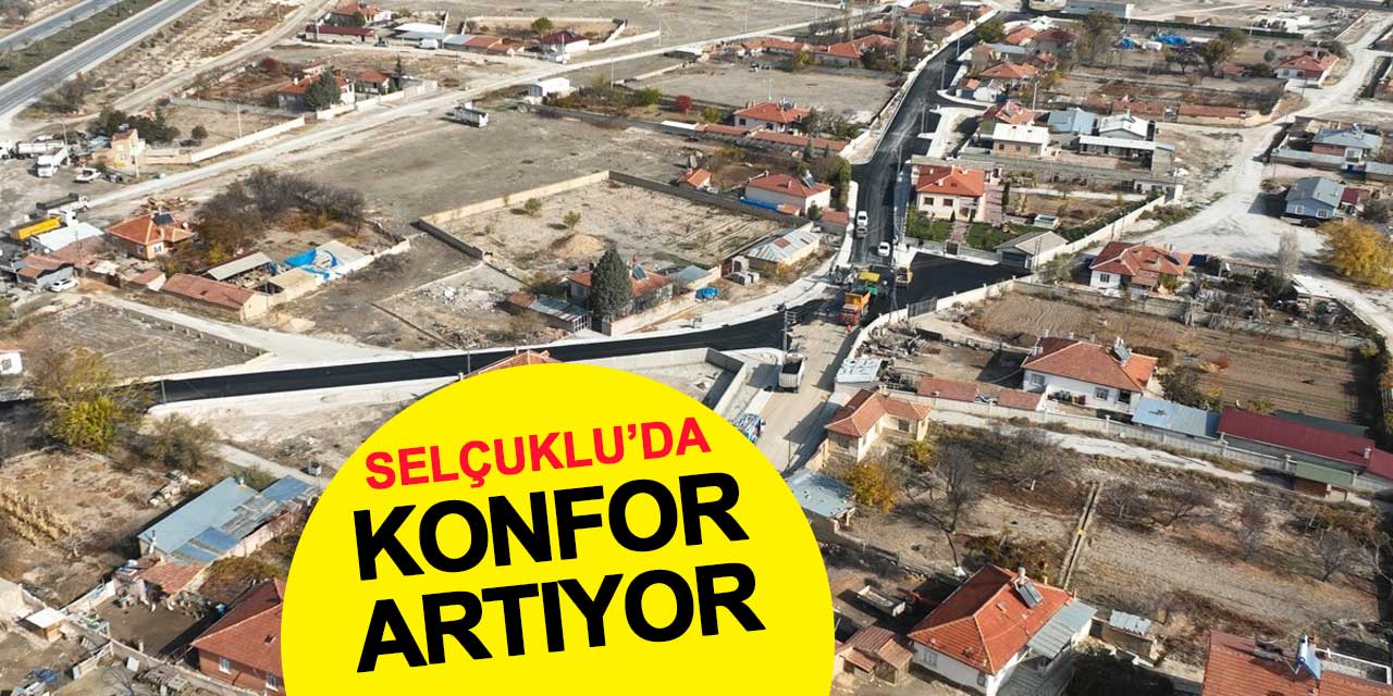 Selçuklu'nun konforu artıyor