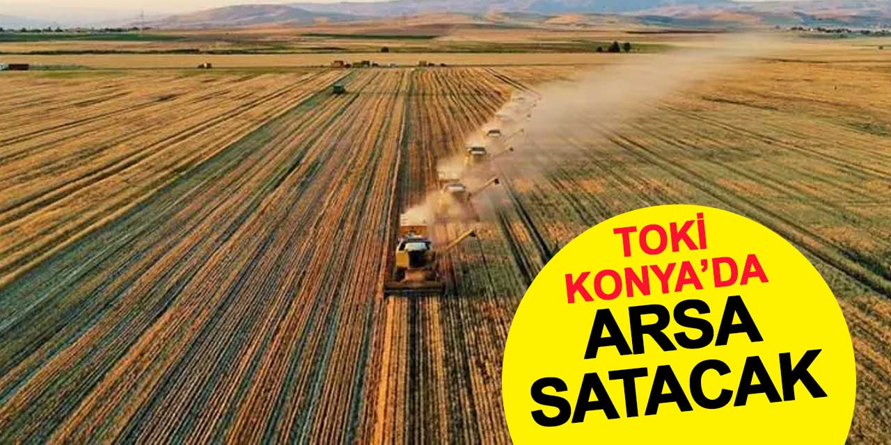 TOKİ, 44 İlde 882 Arsayı Satışa Çıkarıyor