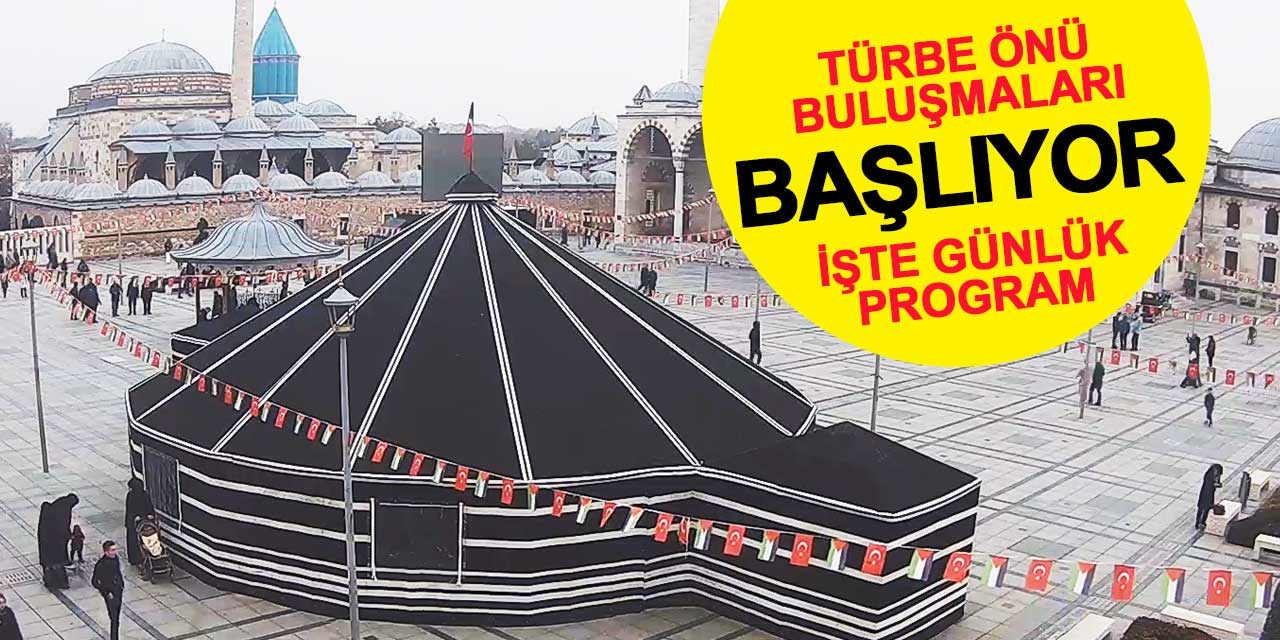 Türbe Önü Buluşmaları Başlıyor: İşte Günlük Program