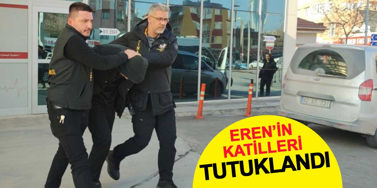 Üniversiteli taksici Eren Peker'in katil zanlıları tutuklandı
