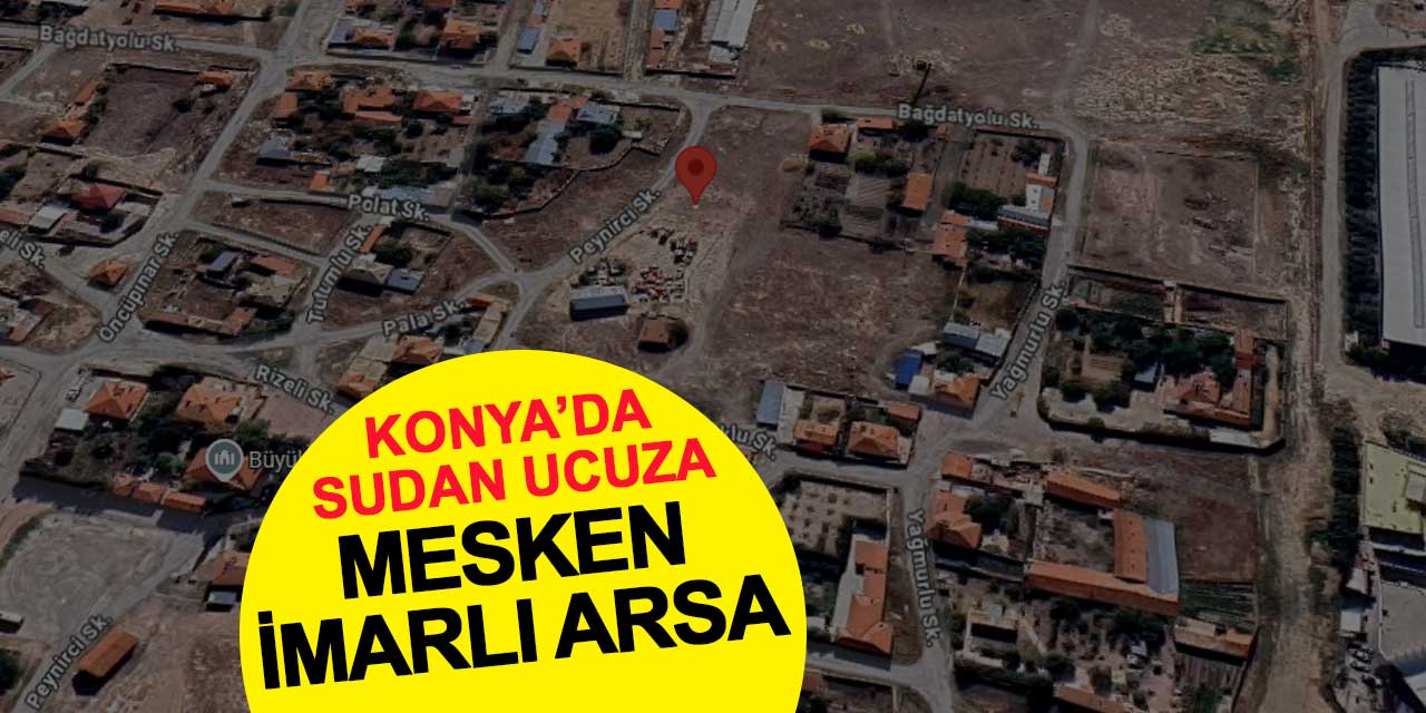 Konya'da Sudan Ucuza 3 Tane Mesken İmarlı Arsa! 6 Taksitte Ödenecek