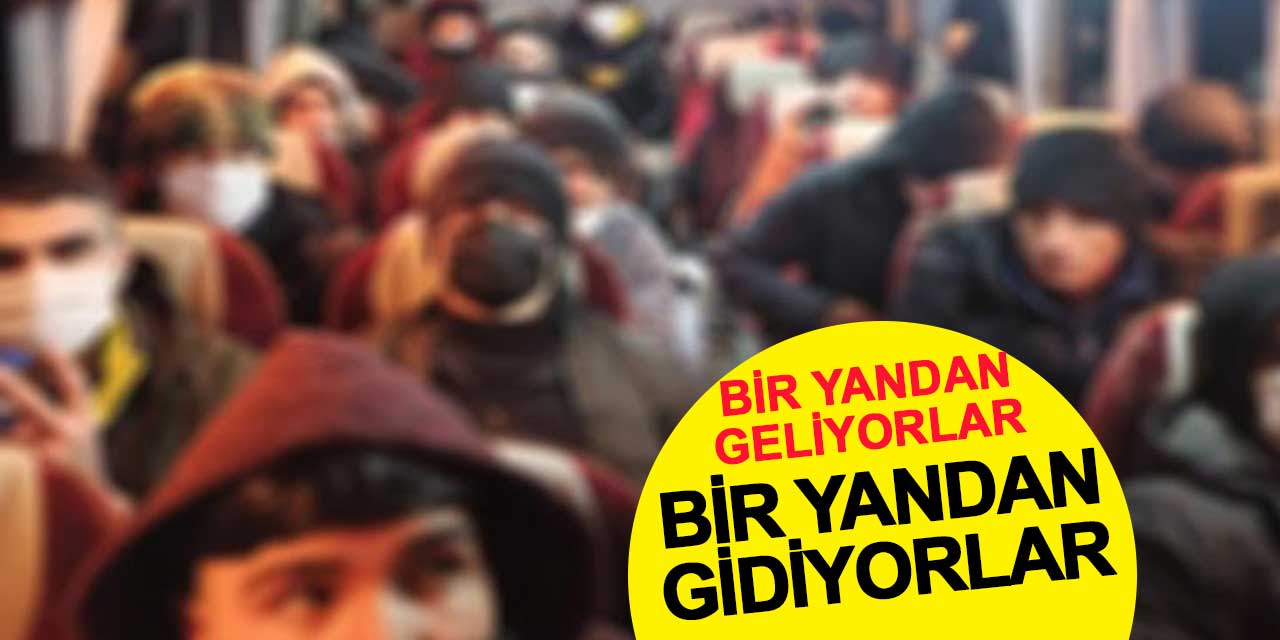 Bir yandan geliyorlar, bir yandan gidiyorlar