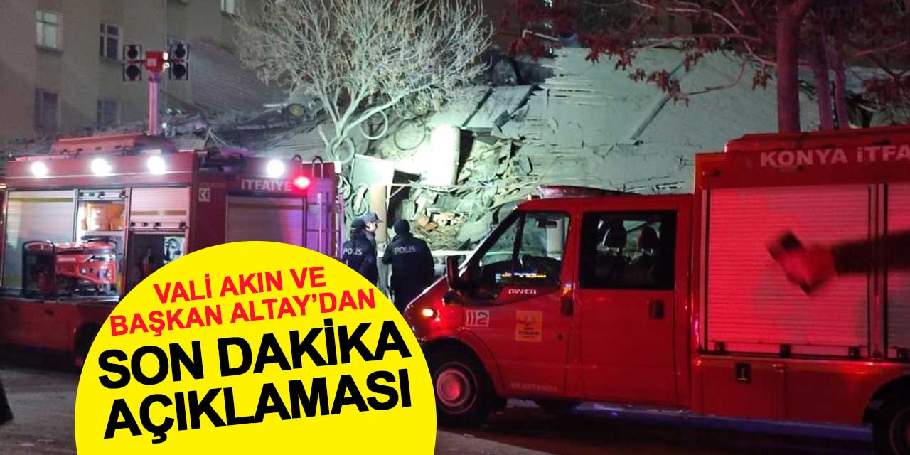 Çöken bina ile ilgili Vali Akın ve Başkan Altay'dan açıklamalar